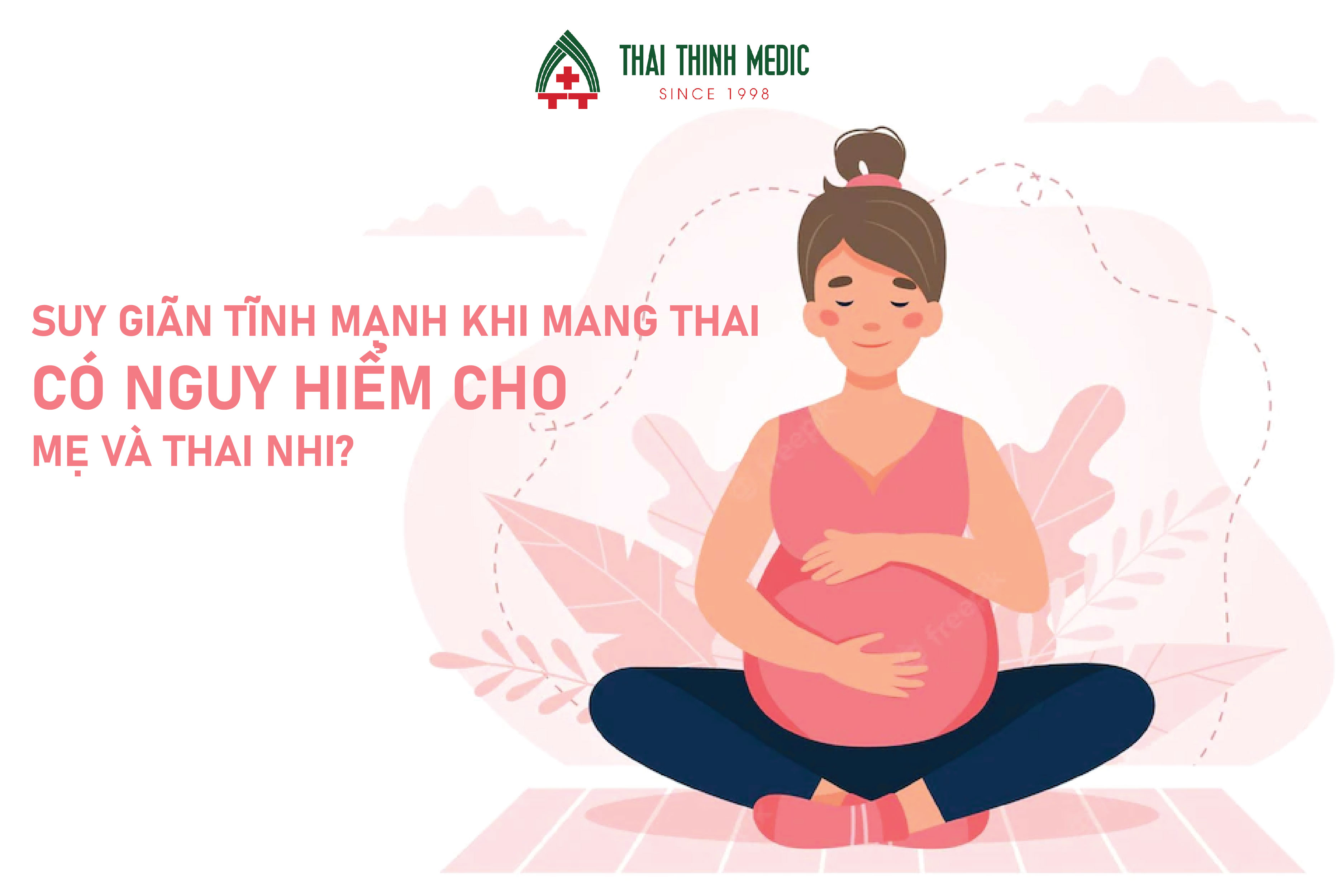 suy-gian-tinh-manh-khi-mang-thai-co-nguy-hiem-1